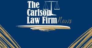 The Carlson Law Firm news