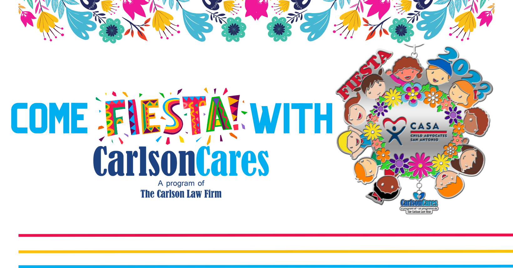 ¡Únase a Carlson Cares, el programa caritativo de The Carlson Law Firm, en el evento de Fiesta de San Antonio!