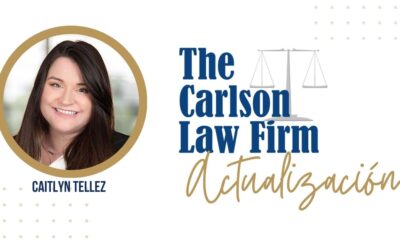 Noticias Y Actualización De Tus Abogados En The Carlson Law Firm Con Caitlyn Tellez