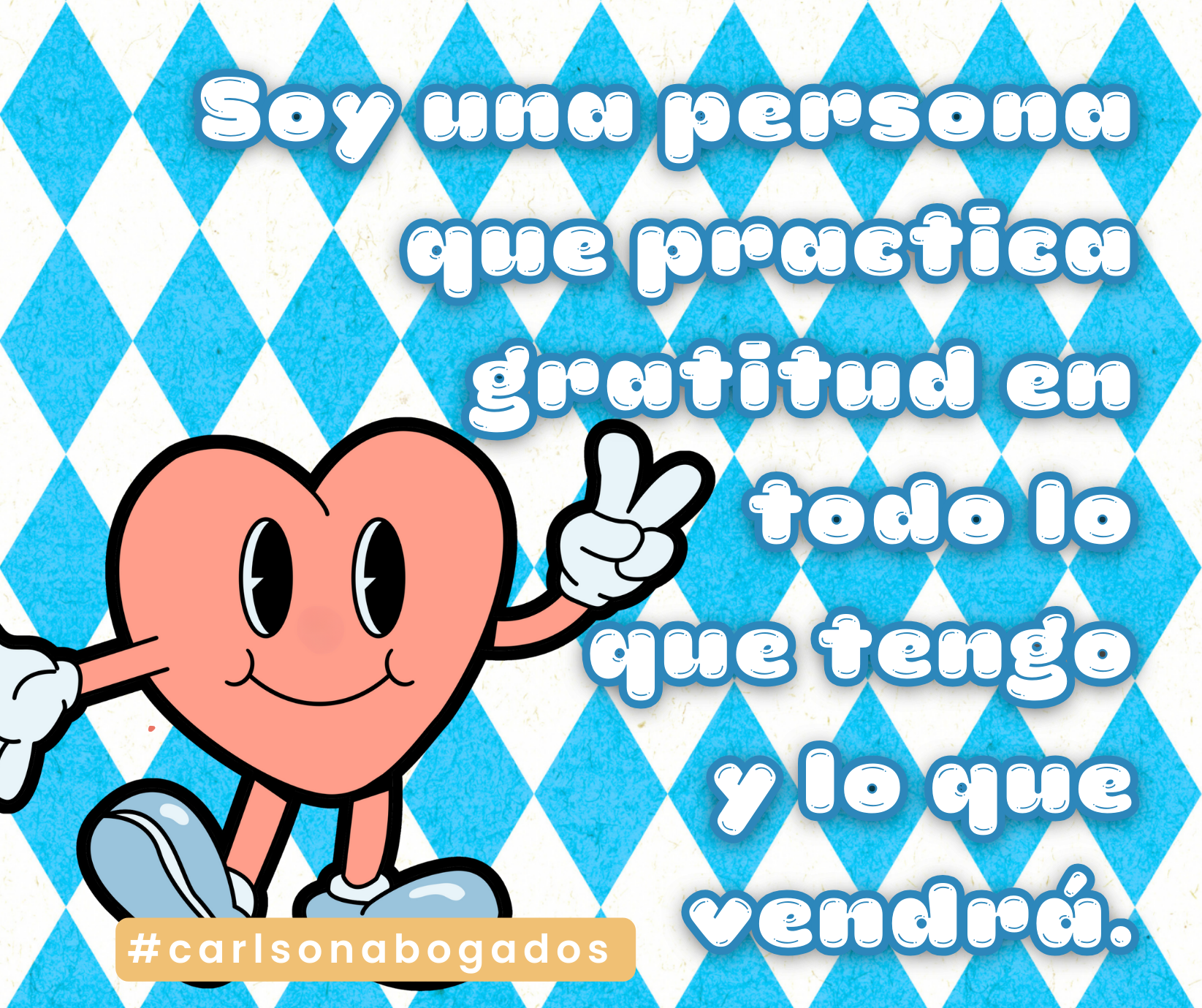 afirmaciones positivas para la salud mental juvenil, diseño retro con una caricatura de corazon. el mensaje lee, "Soy una persona que practica gratitud en todo lo que tengo y lo que vendrá"