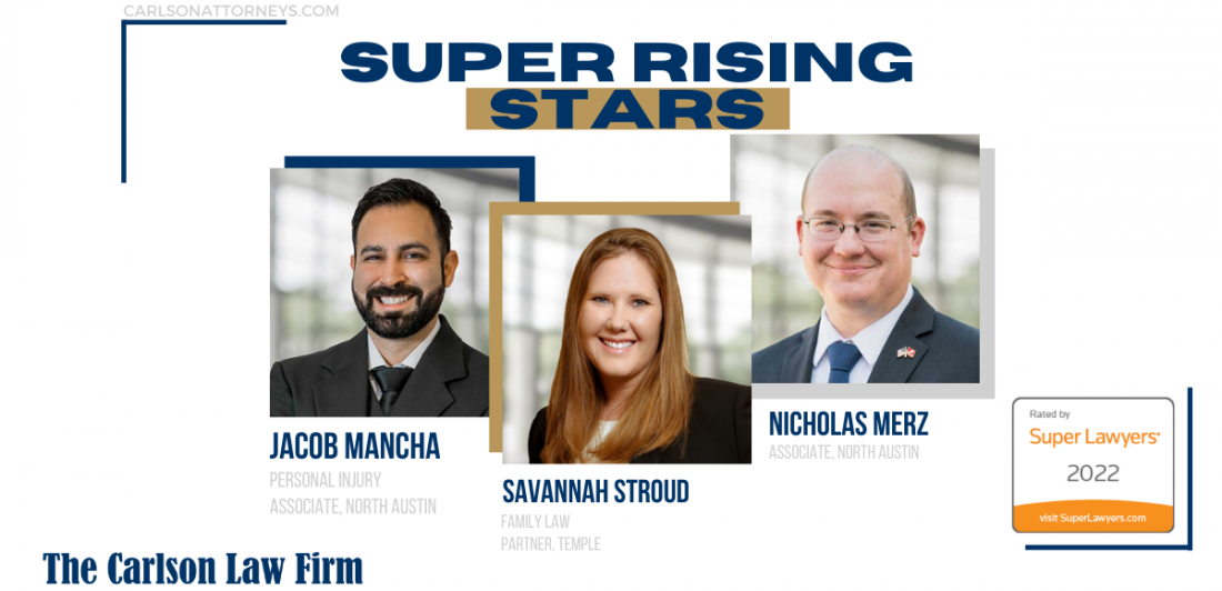 Three Carlson Law Firm attorneys named rising stars in 2022 by Super Lawyers.